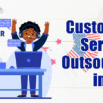 Customer Service Outsource in USA